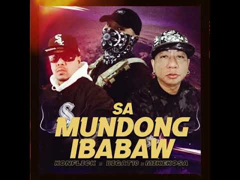 Bigat10 - Sa Mundong Ibabaw (Ft. Konflick & Mike Kosa) [Prod. by HeavenKnew]