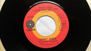 Thats Why I Love You Like I Do , Sonny James , 1972