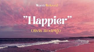 Happier 🦋🦋🦋 (Lyrics) | By: Olivia Rodrigo