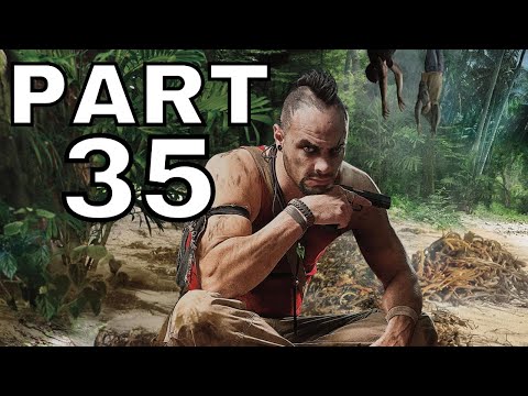 FAR CRY 3 (PS4) Gameplay Playthrough Part 35