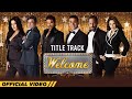 Welcome | Title Track | Nana Patekar | Anil Kapoor | Akshay Kumar | Katrina Kaif