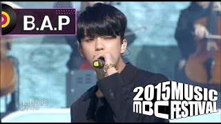 [2015 MBC Music festival] 2015 MBC 가요대제전 - B.A.P - Warrior + Young, Wild &amp; Free 20151231