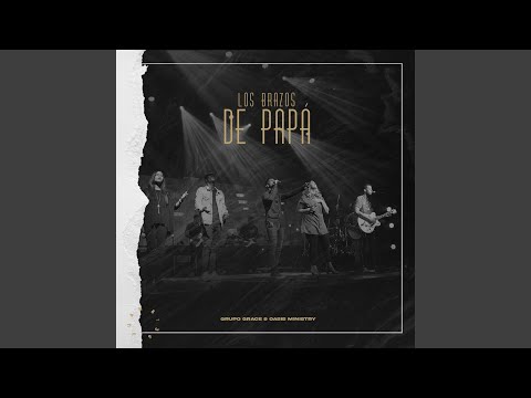 Los Brazos De Papá (feat. Oasis Ministry)