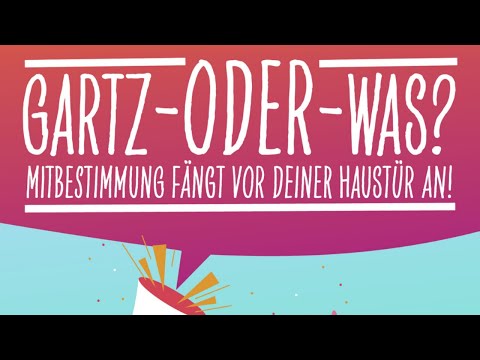 GARTZ-ODER-WAS? MITBESTIMMUNG FÄNGT VOR DEINER HAUSTÜR AN!