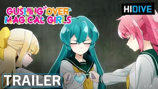 Gushing Over Magical Girls | Trailer | HIDIVE