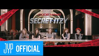[CSI] Codename : Secret ITZY OPENING SESSION