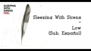 Sleeping With Sirens - Low (Sub. Español)