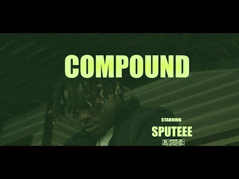 Sputeee - Compound (Official music video)