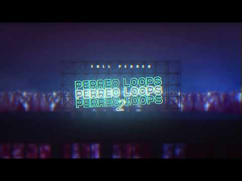 PERREO LOOPS 2 (Full Perreo) | DJ IAN | V.A