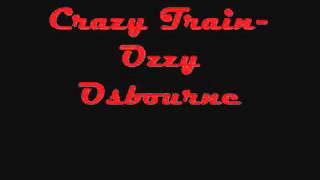 Ozzy Osbourne  - Crazy Train