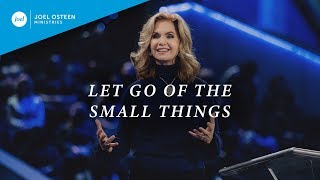 Download lagu Let Go of The Small Things | Victoria Osteen mp3
