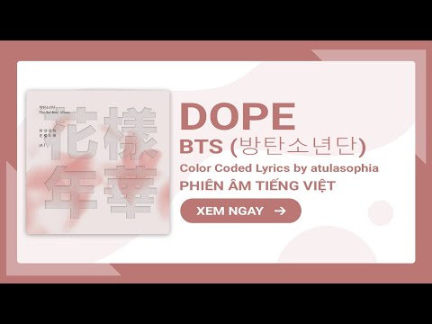[Phiên âm Tiếng Việt] Dope - BTS