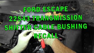 Ford Escape 22S43 transmission shifter cable recall