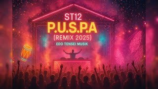 Download lagu ST12 – PUSPA (DJ Remix Dangdut Koplo Full Bass 2025) | Edo Tensei Musik 🎵 mp3