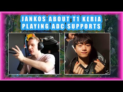 Jankos About T1 KERIA Playing ADC SUPPORTS Situation 🤔