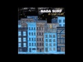 Nada Surf - The Weight Is A Gift (2005) FULL ALBUM