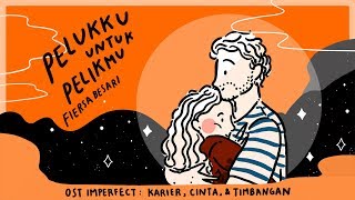 Video thumbnail of "Fiersa Besari - Pelukku untuk Pelikmu (OST Imperfect: Karier, Cinta, & Timbangan - Tayang 19 Des)"