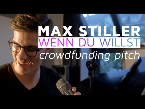 Max Stiller // Crowdfunding für Wenn Du willst