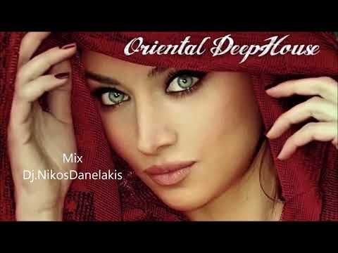 Oriental Ethnic Deep House Mix Hits - 6 - Dj.Nikos Danelakis #Best​ of Ethnic