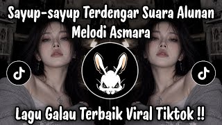 Download lagu Sayup-Sayup Terdengar Suara Alunan Melodi Asmara - Melodi Asmara | Lagu Galau Terbaru Viral TikTok mp3