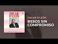 Oscar D'León - Besos sin Compromiso (Audio Oficial)