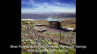 Blues Traveler - Fallible (Live) at H.O.R.D.E. Festival at the Gorge, George, WA on 08/04/1996