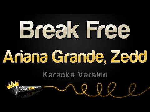 Ariana Grande and Zedd - Break Free (Karaoke Version)