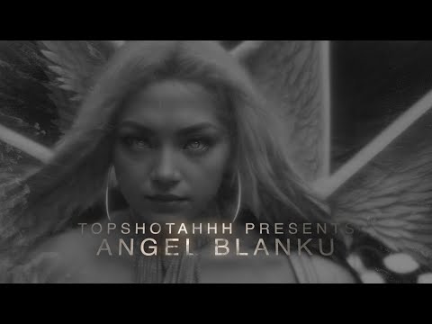 TopShottahhh (Arti -Cura) - ANGEL BLANKU  (Official Video)