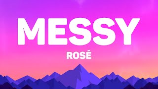 Download lagu ROSÉ - Messy (Lyrics) mp3
