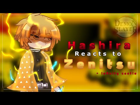 Hashira reacts to Zenitsu || + infinity castle || 2x video!! || read desc || poisonedcreatures