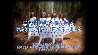 Pastor Eyshila - COREOGRAFIA - MINISTÉRIO ÁGAPE