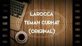 Download lagu Larocca - Teman Curhat (Original) || Indie Band Palembang mp3
