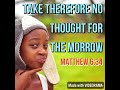KJV Bible Songs: Take therefore no thought for the morrow (Matthew 6:34) - KJV Bible Songs KJV Bible Songs: Take therefore no thought for the morrow (Matthew 6:34)
