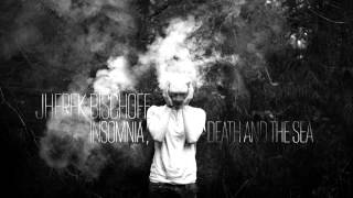 Jherek Bischoff — Insomnia, Death And The Sea