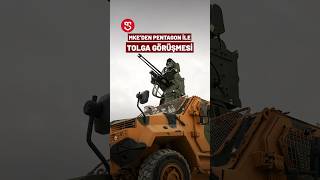 MKE’den Pentagon ile TOLGA Görüşmesi!