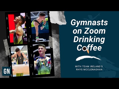 Gymnasts on Zoom Drinking Coffee - Episode 6: Rhys McClenaghan