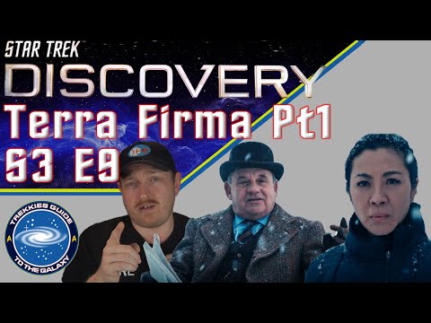 Star Trek Discovery Season 3 Episode 9 - Terra Firma Pt 1 - 3x09 Review