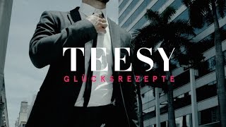 Teesy - Glücksrezepte (Official Video)