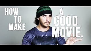How to make a GOOD Movie - Indie Tips and Tricks //FILM TALK
