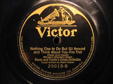 Russo & Fiorito's Oriole Orchestra - Nothing else to do (but sit around and thinking of you)