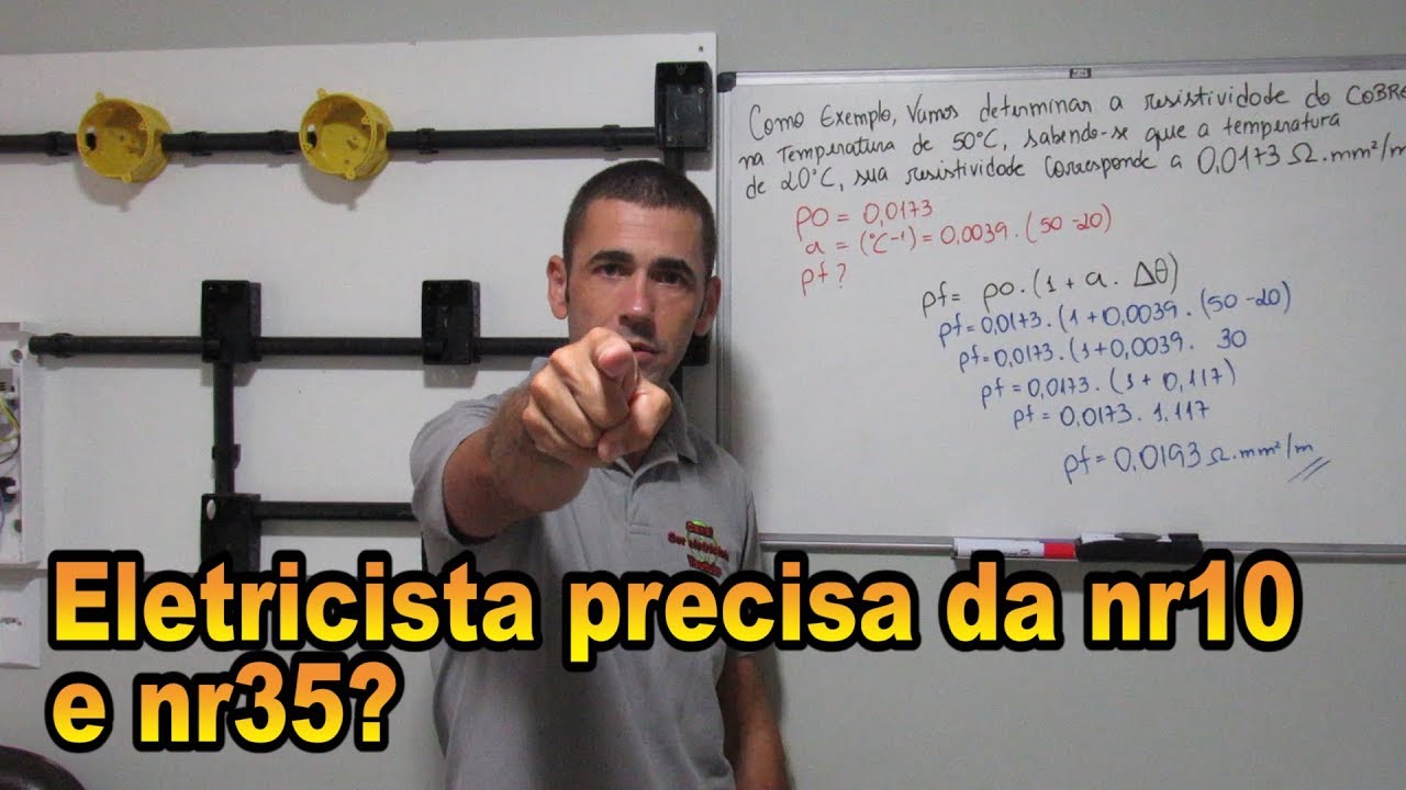Eletricista precisa da NR 10 e NR 35 ?