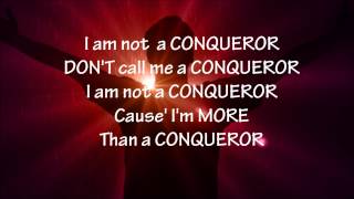 More Than A Conqueror / Lyrics