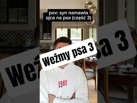 Syn namawia ojca na psa część 3 😁 #pies #psy #śmiesznefilmiki