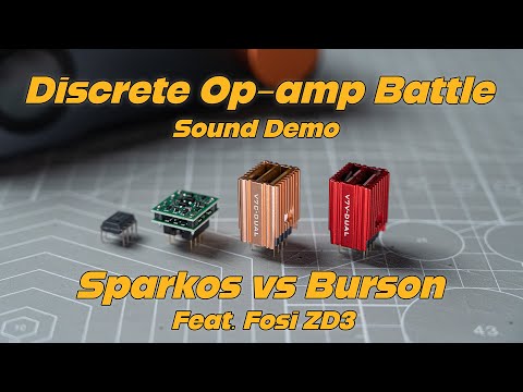 Sparkos vs. Burson – Diskreter Opamp-Kampf (feat. Fosi ZD3)