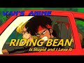 Riding Bean Is Stupid And I Love It