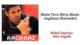 Download lagu Mann Tera Mera Mann (Karaoke) - Aaghaaz mp3 Download lagu Mann Tera Mera Mann (Karaoke) - Aaghaaz mp3