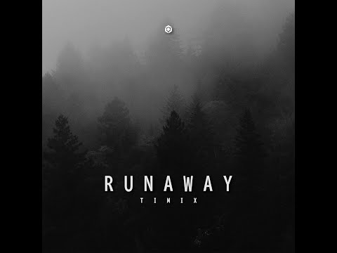 Timix - Runaway - Official