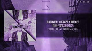 Hardwell &amp; KAAZE vs Europe - We Are The Final Countdown of The Legends (2018 Edit/Mashup)
