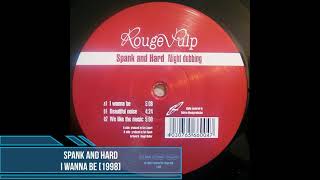 Spank and Hard - I Wanna Be [1998]