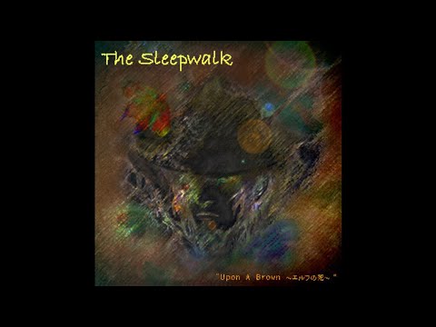 The Sleepwalk - Lake of Elves